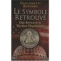 Le symbole retrouv� : Dan Brown et le myst�re ma�onnique