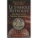 Le symbole retrouv� : Dan Brown et le myst�re ma�onnique