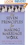 Seven Principles for Making Marriage Work