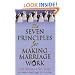 Seven Principles for Making Marriage Work