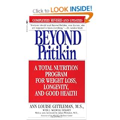Beyond Pritikin: a Total Nutrition Program for Rapid Weight Loss, Longevity and Good Health