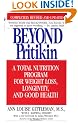 Beyond Pritikin: a Total Nutrition Program for Rapid Weight Loss, Longevity and Good Health