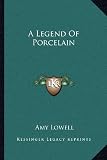 A Legend Of Porcelain