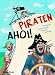 Bücher : Piraten ahoi!: Geschichten, Spiel und Spaß für kleine Seeräuber