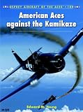 American Aces against the Kamikaze (Aircraft of the Aces)
