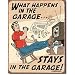 Schonberg - Happens in Garage Metal Tin Sign Schonberg - Happens in Garage Metal Tin Sign