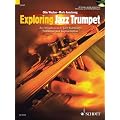 Exploring Jazz Trumpet: An Introduction to Jazz Harmony, Technique and Improvisation (Schott Pop Styles Series)