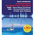 Funkverkehr an Bord von Yachten - Praxis und Pr�fung: SRC - Short Range Certificate, UBI - Binnenschifffahrtsfunk, LRC - Long Range Certificate