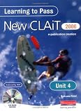Learning to Pass New CLAIT 2006 (Level 1): Unit 4 Producing an e-publication: Unit 4: Producing an E-Presentation Level 1 (Clait 2006)