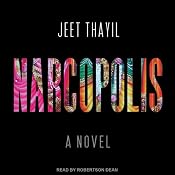 Narcopolis | [Jeet Thayil]