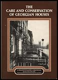 The care and conservation of Georgian houses : a maintenance manual