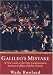 Book Galileo's Mistake: A New Look at the Epic Confrontation Between Galileo and the Church