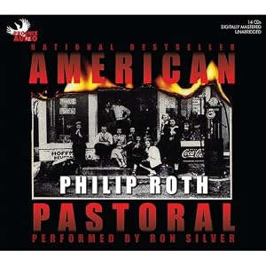 American Pastoral by Philip Roth and Ron Silver