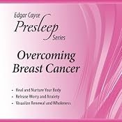 Overcoming Breast Cancer: Edgar Cayce Presleep Series | [Edgar Cayce]