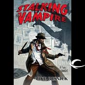 Stalking the Vampire: A Fable of Tonight | [Mike Resnick]