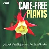 Care-free plants : hundreds of trouble-free winners for a beautiful garden