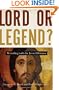 Lord or Legend?: Wrestling with the Jesus Dilemma