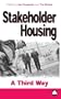 Stakeholder Housing: A Third Way