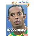 Ronaldinho: Der beste Fussballer der Welt