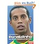 Ronaldinho: Der beste Fussballer der Welt