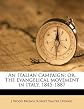 An Italian Campaign; Or, the Evangelical Movement in Italy, 1845-1887
