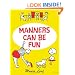 Manners Can Be Fun