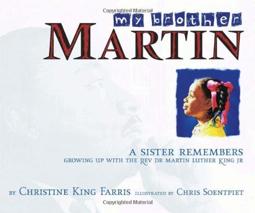 By Christine King Farris My Brother Martin: A Sister Remembers Growing Up with the Rev. Dr. Martin Luther King Jr. (1st First Edition) [Hardcover]