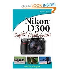Nikon D300 Digital Field Guide