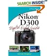 Nikon D300 Digital Field Guide
