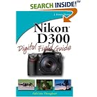 Nikon D300 Digital Field Guide by  J. Dennis Thomas