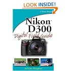Nikon D300 Digital Field Guide by J. Dennis Thomas