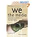 We the Media: Grassroots Journalism by the People, for the People