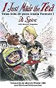 I Just Made the Tea: Tales from 30 Years Inside Formula 1