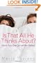 Is That All He Thinks About?: How to Enjoy Great Sex with Your Husband