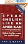 Speak English Like an American: for Native Spanish Speakers (Habla ingles como los americanos) Book & Audio CD set (Spanish Edition)