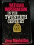 Vatican imperialism in the twentieth century