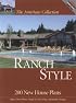 American Collection Ranch Style: 200 New House Plans (The American Collection) (The American Collection) (The American Collection)