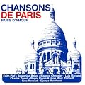Chansons De Paris : Paris D'Amour