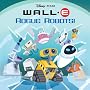 Rogue Robots! Wall - E Pictureback