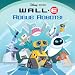 Book Rogue Robots! Wall - E Pictureback