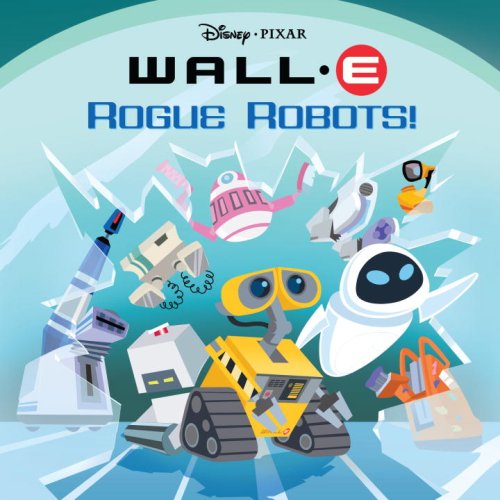 Books: Rogue Robots! Wall   E Pictureback