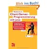Masterkurs Client/Server-Programmierung mit Java: Anwendungen entwickeln mit JDBC, Sockets, XML-RPC, RMI und JMS - Kompakt und praxisnah - Zahlreiche Programmbeispiele und Aufgaben<br>