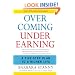 Overcoming Underearning(R): A Five-Step Plan to a Richer Life