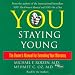 Books : You: Staying Young: The Owner's Manual for Extending Your Warranty