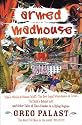 Armed Madhouse: Who's Afraid of Osama Wolf?, The Best Legal Whorehouse in Texas, No Child's Behind Left and Other Tales of Class Combat in a Dying Regime