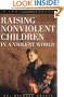 Raising Nonviolent Children In A Violent World