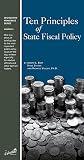 Ten Principles of State Fiscal Policy (Legislative Principles Series, Number 2)