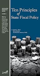Ten Principles of State Fiscal Policy (Legislative Principles Series, Number 2)