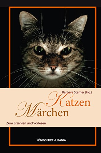 Katzenmärchen: Zum Erzählen und Vorlesen (German Edition)