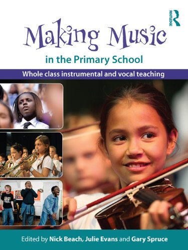 Making Music in the Primary School: Whole Class Instrumental and Vocal Teaching